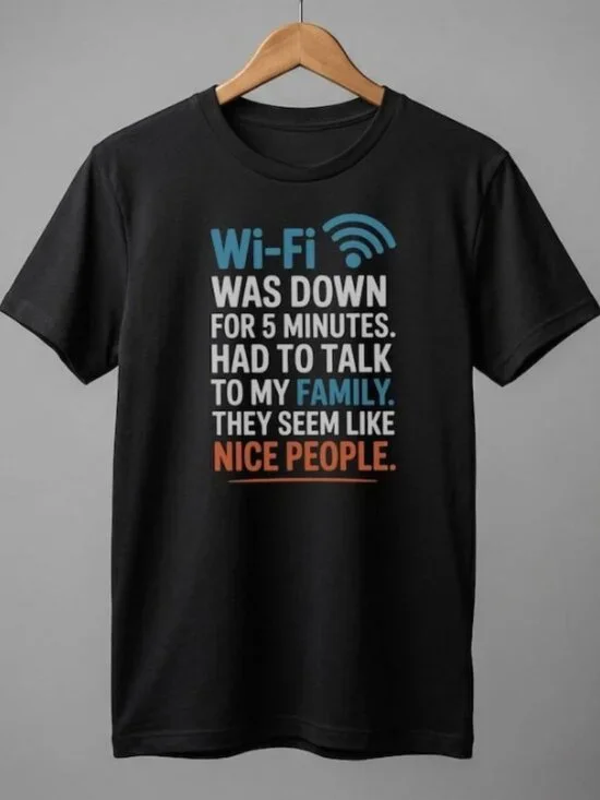 WiFi Was Down Funny Family Joke Tee, Casual Graphic T-Shirt - Picture 1 of 3